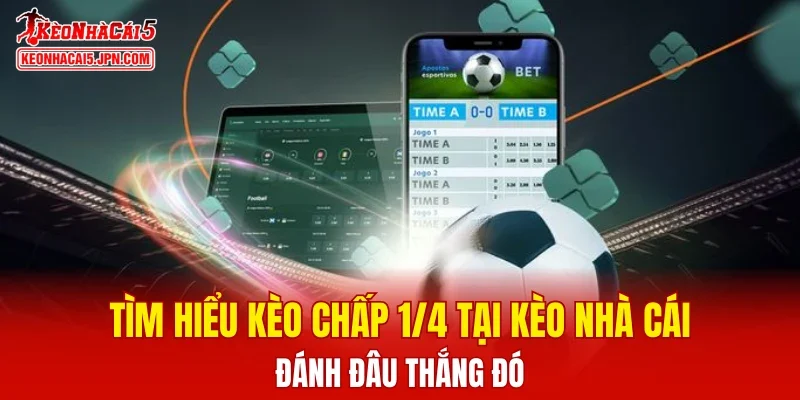 Kèo chấp 1/4